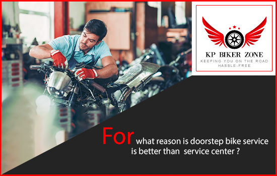 For what reason is doorstep bike service is better than  service center ?