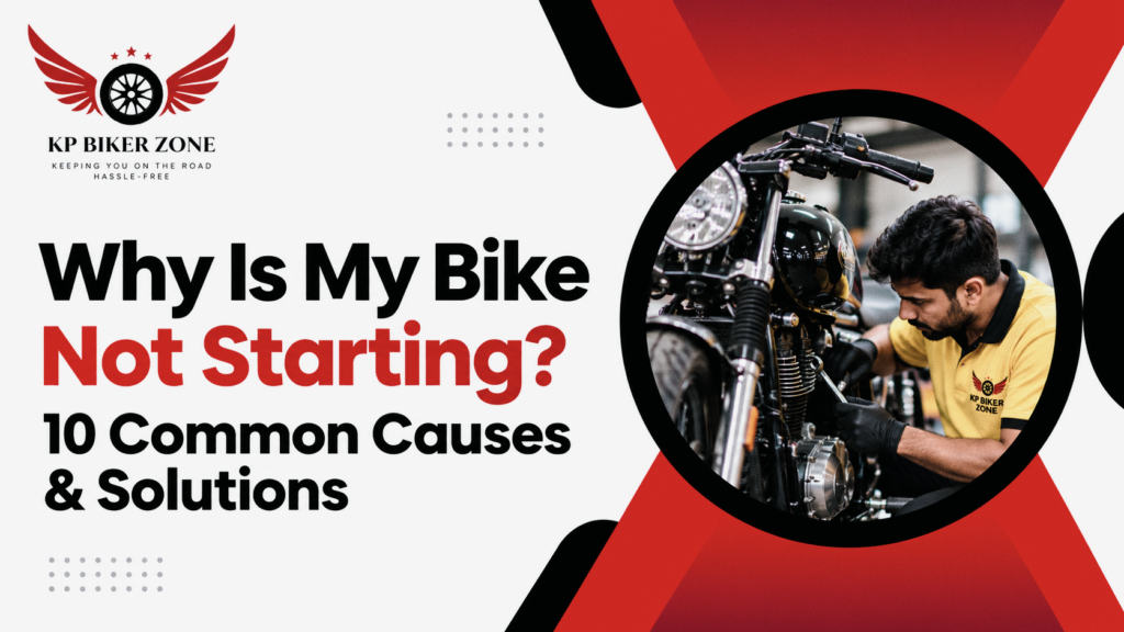Why Is My Bike Not Starting 10 Common Causes and Solutions