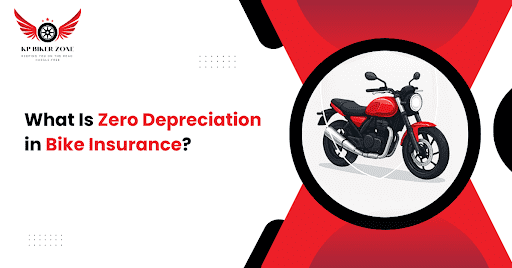 Zero Depreciation in Bike Insurance